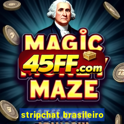 stripchat brasileiro
